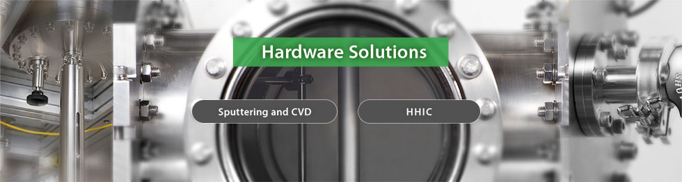 Hardware Solutions - Sputtering and CVD